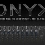 Mackie マルチトラックUSBプレミアムアナログミキサー 「Onyx16」「Onyx24」 出荷開始のご案内
