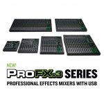Mackie新製品エフェクト内蔵プロフェッショナルミキサー「ProFXv3シリーズ」