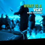 いまさら聞けないシリーズその10　VCAとは？